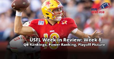 USFL Week In Review: Week 8, QB Rankings, Mitchell's Power, and the Playoff Picture USFL Week In Review: Week 8, QB Rankings, Mitchell's Power, and the Playoff Picture
