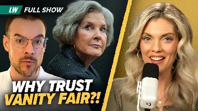 ONE Hidden Bombshell in Vanity Fair’s White House Hit Piece | Ep 209 ONE Hidden Bombshell in Vanity Fair’s White House Hit Piece | Ep 209