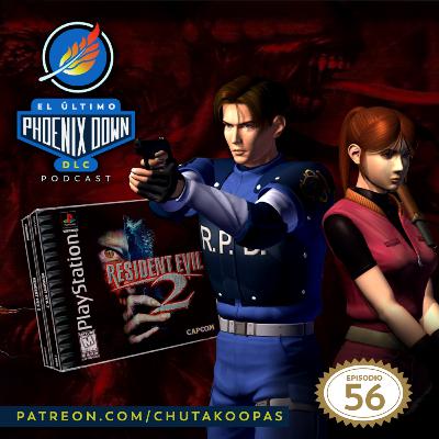Resident Evil 2 [El Último Phoenix Down DLC - Episodio 56] - BONUS EPISODE