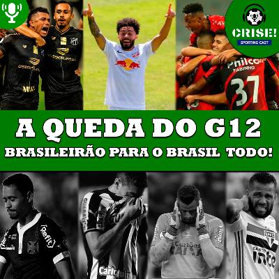Crise SC #42 - A QUEDA DO G12 - BRASILEIRÃO PARA O BRASIL TODO! Crise SC #42 - A QUEDA DO G12 - BRASILEIRÃO PARA O BRASIL TODO!