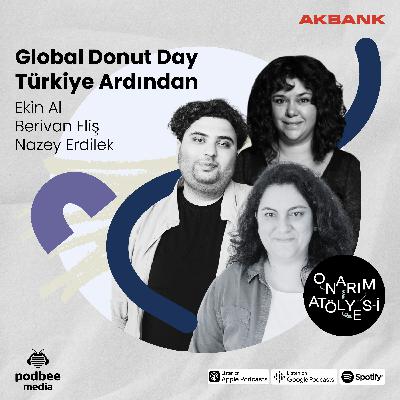 S4E10: Global Donut Day Türkiye Ardından // Konuklar: Berivan Eliş & Nazey Erdilek S4E10: Global Donut Day Türkiye Ardından // Konuklar: Berivan Eliş & Nazey Erdilek