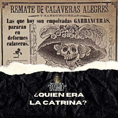 Especial Dia de Muertos: Quien era la catrina?