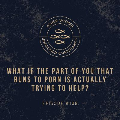 What If the Part of You That Runs to Porn Is Actually Trying to Help? What If the Part of You That Runs to Porn Is Actually Trying to Help?