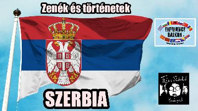 Népzene: Experience Balkan - SZERBIA - zenék és történetek