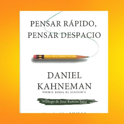 Resumen libro PENSAR RÁPIDO, PENSAR DESPACIO en 10 minutos Resumen libro PENSAR RÁPIDO, PENSAR DESPACIO en 10 minutos