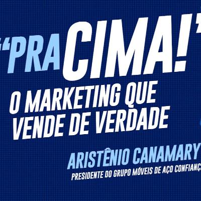 Aristênio Canamary lidera a virada do Grupo Confiança