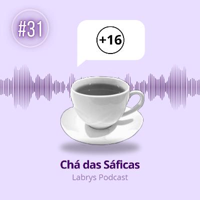 #31 - Chá das Sáficas