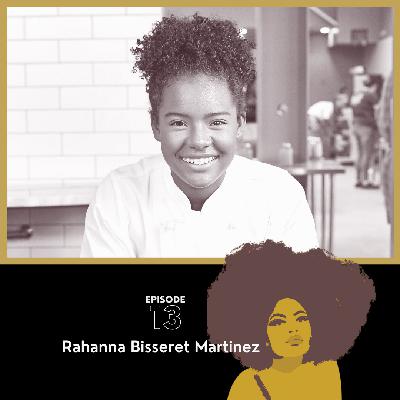 a conversation with Rahanna Bisseret Martinez