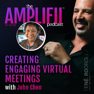 Creating Engaging Virtual Meetings with John Chen
