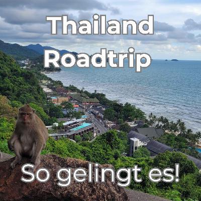 Mit dem Mietwagen durch Thailand: Geheime Lieblingsorte und Abenteuer mit Marianna und Johannes [OTP315]