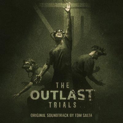 Tom Salta's terrifying soundtrack for 'Outlast Trials'