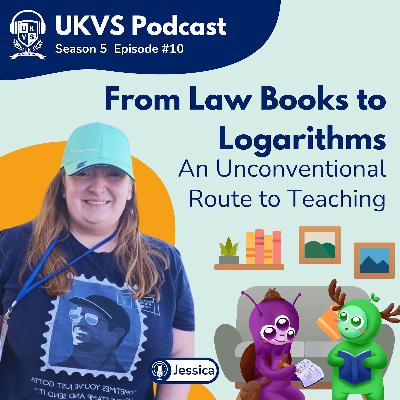 S05E10 From Law Books to Logarithms: An Unconventional Route to Teaching