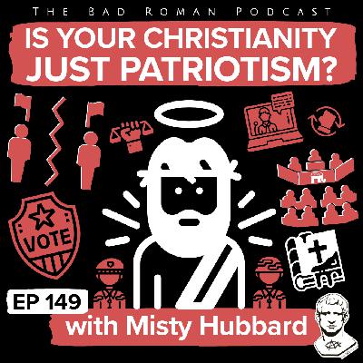 Is Your Christianity Just Patriotism? The Cross & the Flag with Misty Hubbard Is Your Christianity Just Patriotism? The Cross & the Flag with Misty Hubbard