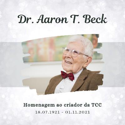 Cognitiva Mente #17 - Homenagem ao Dr. Aaron Beck