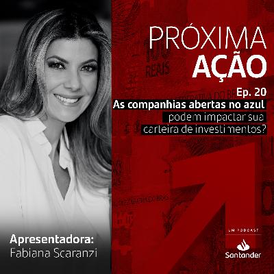 As companhias abertas no azul podem impactar sua carteira de investimentos?