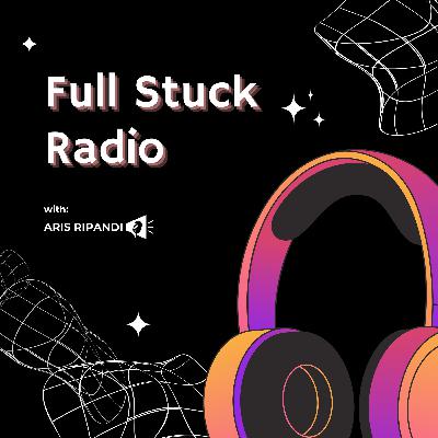 Episode 1: Introducing Full Stuck Radio Episode 1: Introducing Full Stuck Radio