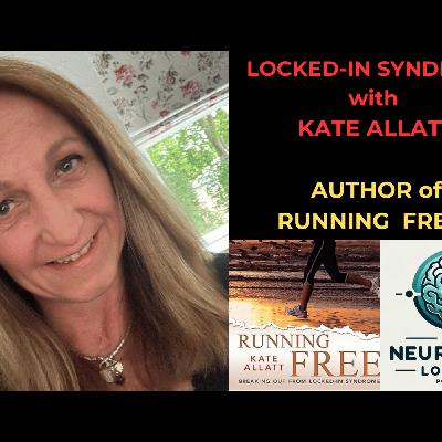 Episode 67. Locked-In Syndrome with Kate Allatt – Author of Running Free
