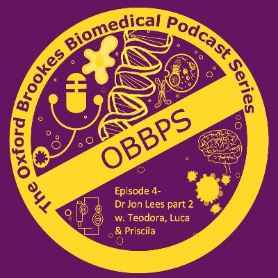 Episode 4- Dr Jonathan Lees part two Episode 4- Dr Jonathan Lees part two