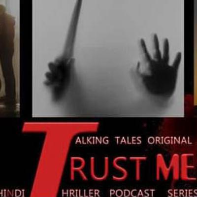 Trust Me | Ep. 4 Kashmakash | Talking Tales Original | Hindi Podcast Series