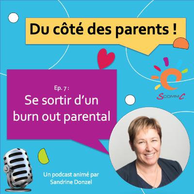 Ep. 7 Burn out parental - partie 2 : s'en sortir