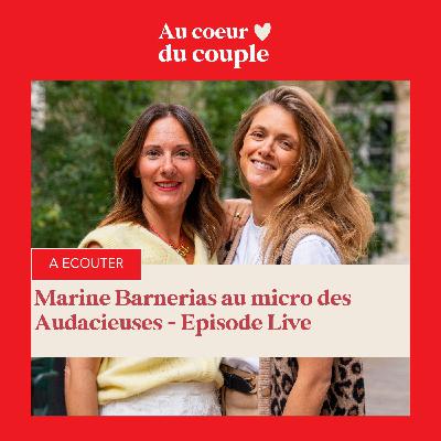 Bonus - Episode live Les Audacieuses avec Marine Barnerias