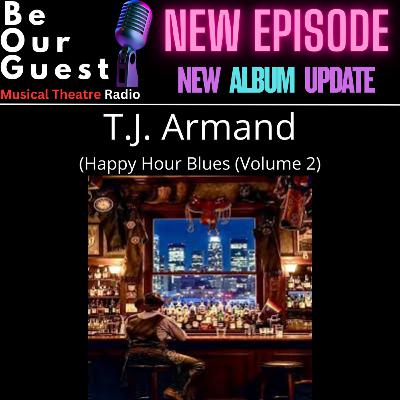New Album Update with T.J. Armand (Happy Hour Blues - Volume 2 (Demo Sessions))