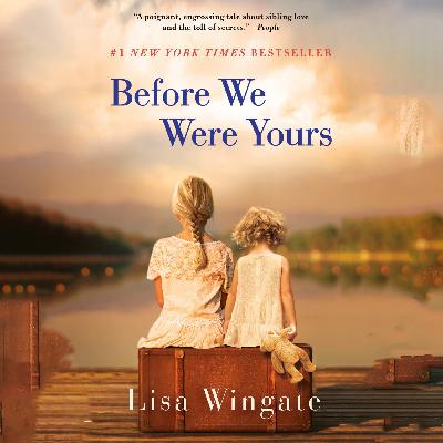 Before We Were Yours by Lisa Wingate Before We Were Yours by Lisa Wingate