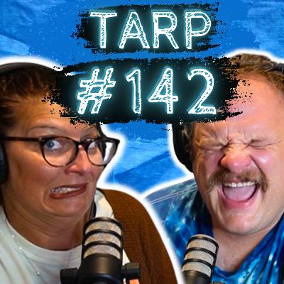 McNapping - The Tarp Report w/ Sam Miller & Jes Anderson #142