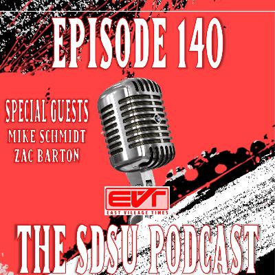 The SDSU Podcast Episode 140: Special Guests Mike Schmidt and Zac Barton