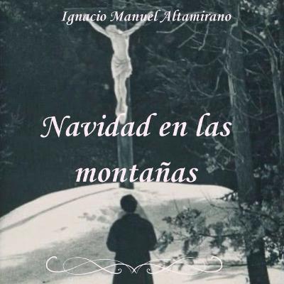 Navidad en las montañas, Ignacio Manuel Altamirano