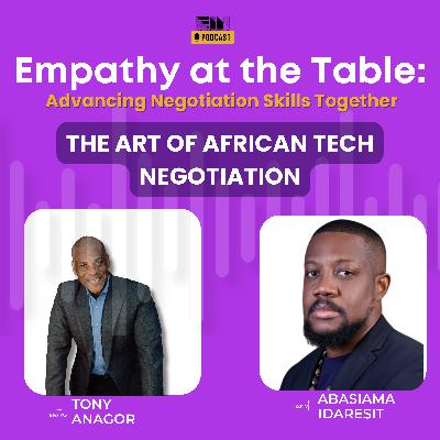 Episode 45: The Art of African Tech Negotiation Abasiama Idaresit