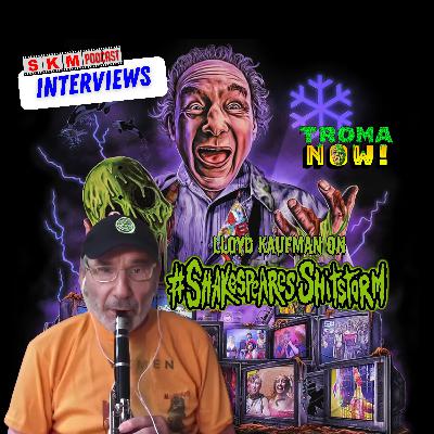 LLOYD KAUFMAN Spills the Tea on #SHAKESPEARESSHITSTORM!