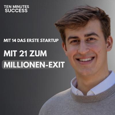 Mit 21 zum Millionen Exit – Moritz Lechner war mit 14 Jahren Österreichs jüngster Gründer! Mit 21 zum Millionen Exit – Moritz Lechner war mit 14 Jahren Österreichs jüngster Gründer!