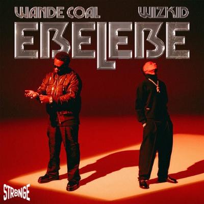 EBELEBE - WANDE COAL FT WIZKID EBELEBE - WANDE COAL FT WIZKID