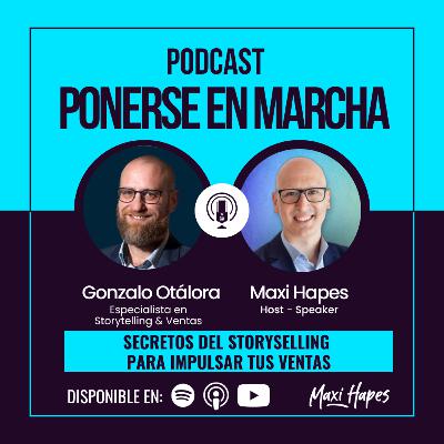 Secretos del StorySelling para Impulsar tus Ventas - Entrevista a Gonzalo Otálora