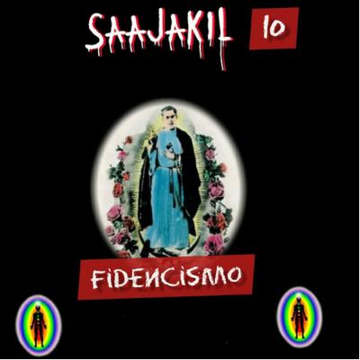 10- Fidencismo 10- Fidencismo