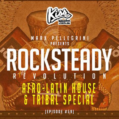 KISS FM // ROCKSTEADY REVOLUTION #59 with MARK PELLEGRINI