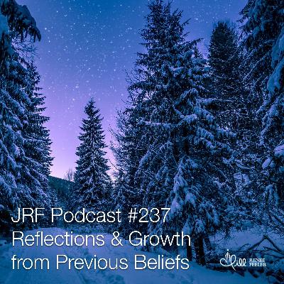 Reflections and Growth from Previous Beliefs Reflections and Growth from Previous Beliefs