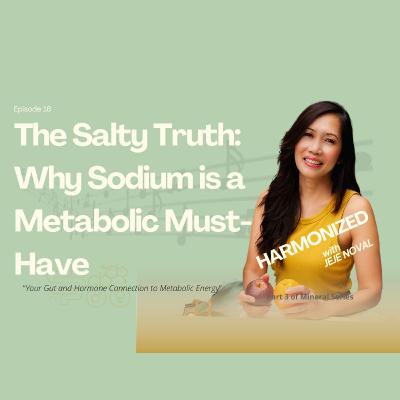 The Salty Truth: Why Sodium is Metabolic Must-Have The Salty Truth: Why Sodium is Metabolic Must-Have