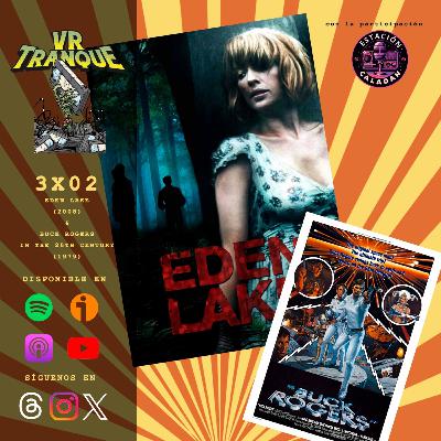 VRTranque #3x02 | Eden Lake (2008) | Buck Rogers in the 25th Century Con Juanlu Uno