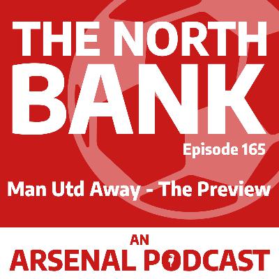 Ep. 165 - Man Utd Away - The Preview