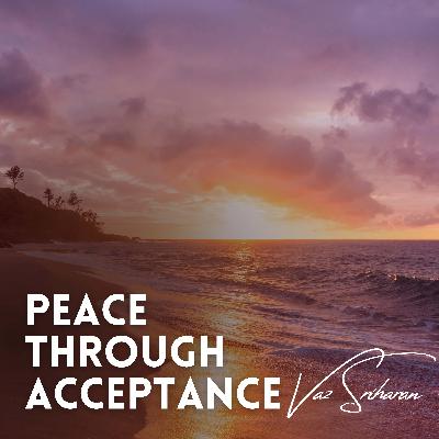 Session 1: What is Peace? (Peace through Acceptance) Session 1: What is Peace? (Peace through Acceptance)