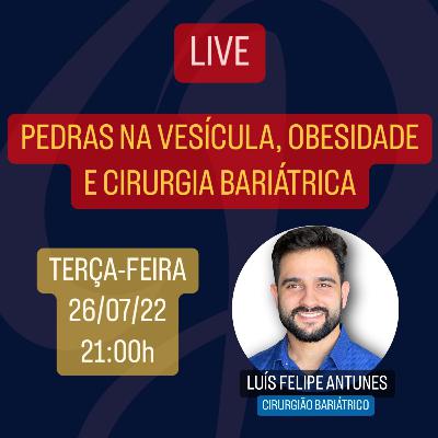 Episódio 13 - Pedras na vesícula, obesidade e cirurgia bariátrica