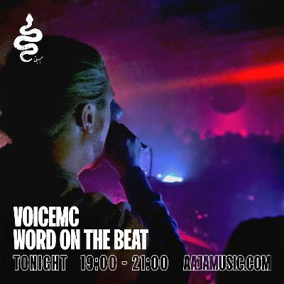 Word on the Beat - VoicemC - AAJA Music - 7 4 2022