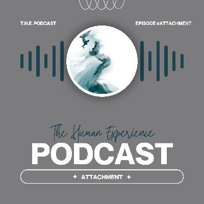 THE Podcast - Attachment
