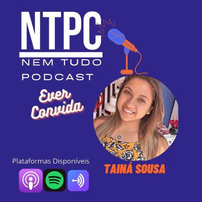 Ep. 14 - Tainá Sousa