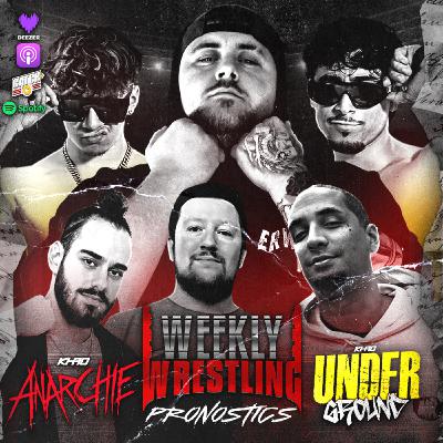 🎙️WEEKLY WRESTLING KHAO🩸𝑨𝑵𝑨𝑹𝑪𝑯𝑰𝑬🩸 & ⚡️𝕌𝕟𝕕𝕖𝕣𝕘𝕣𝕠𝕦𝕟𝕕⚡️
