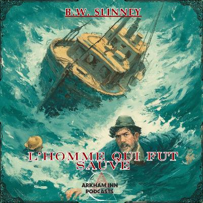 L'Homme qui faut sauvé - B.W. Slinney (1925) L'Homme qui faut sauvé - B.W. Slinney (1925)