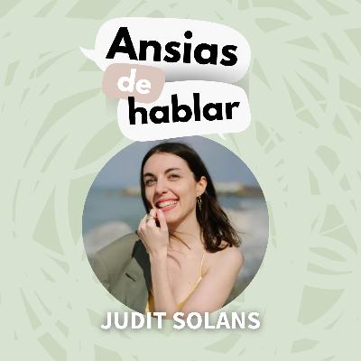 22. ¿Nos da miedo hacernos adultos? con Judit Solans.