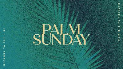 Palm Sunday – When God Yells!